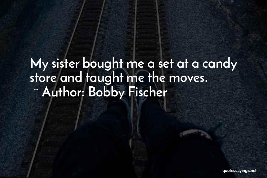 Chess Moves Quotes By Bobby Fischer