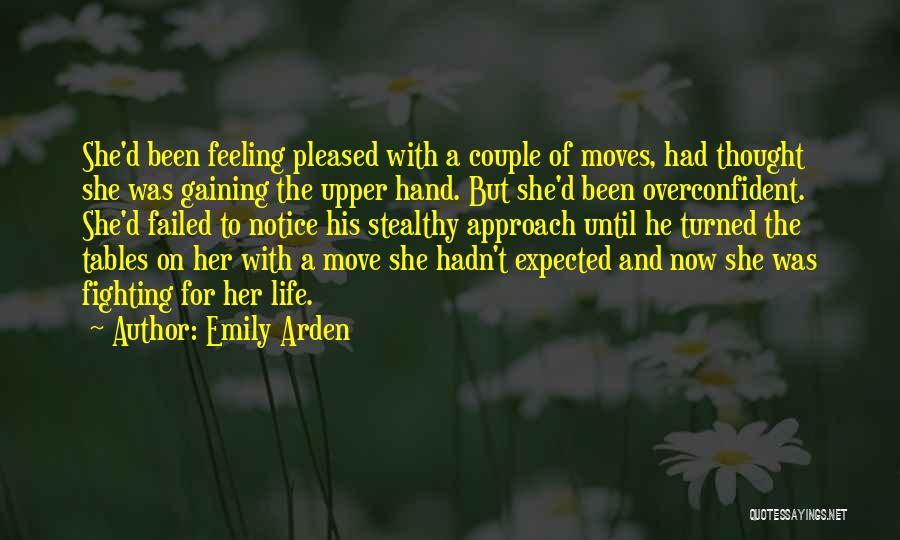 Chess Moves Quotes By Emily Arden