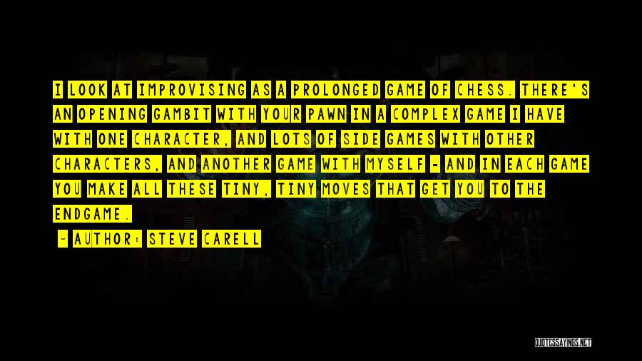 Chess Moves Quotes By Steve Carell