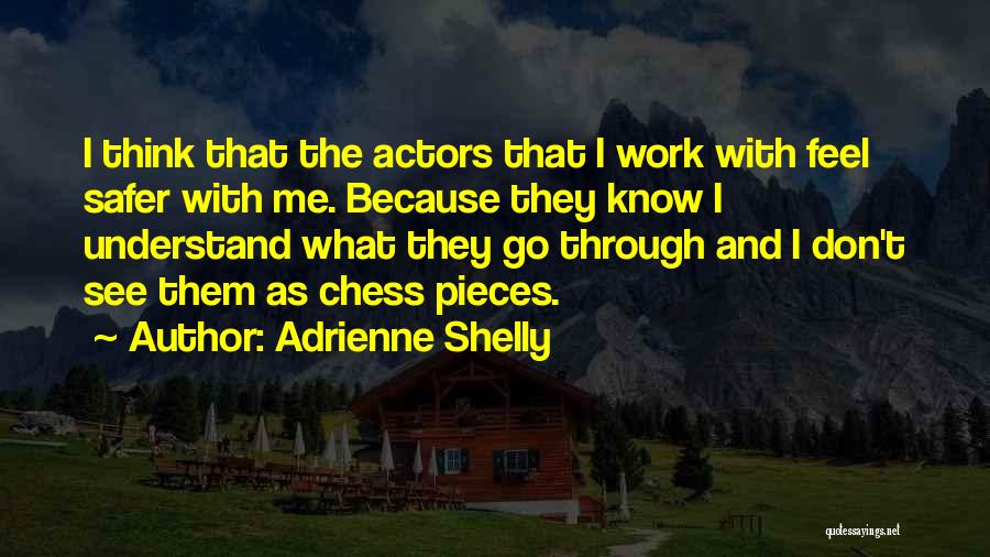 Chess Pieces Quotes By Adrienne Shelly