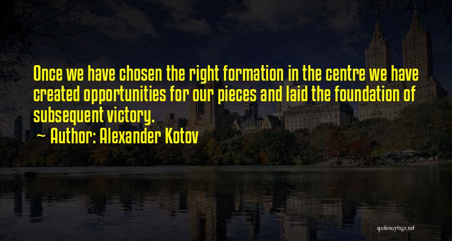 Chess Pieces Quotes By Alexander Kotov