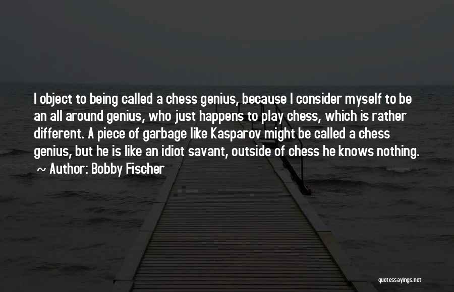 Chess Pieces Quotes By Bobby Fischer