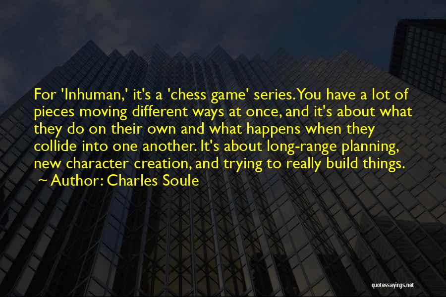 Chess Pieces Quotes By Charles Soule