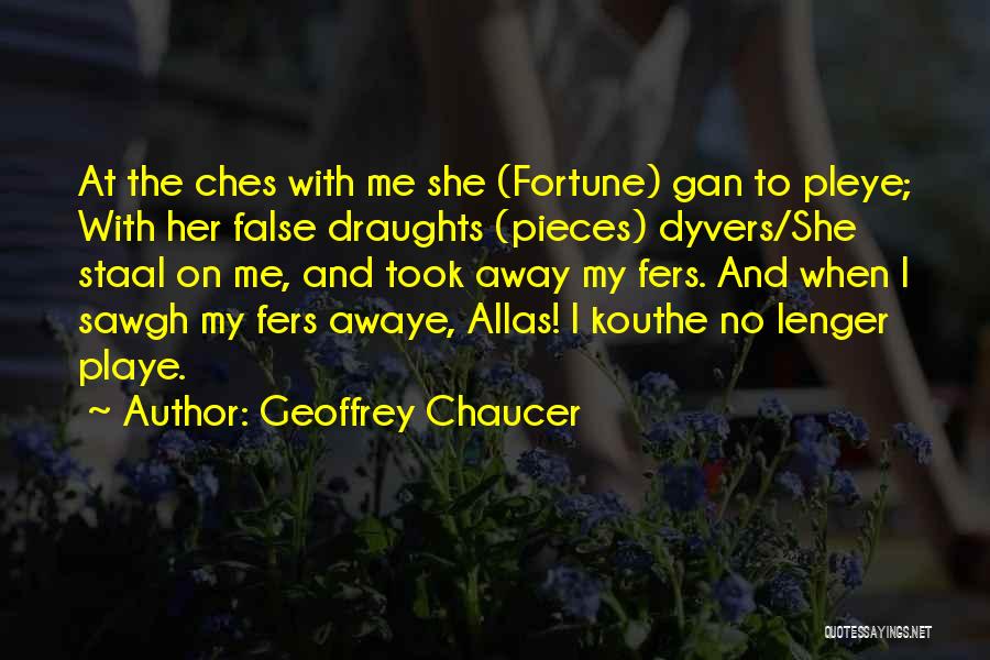 Chess Pieces Quotes By Geoffrey Chaucer