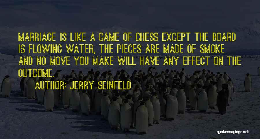 Chess Pieces Quotes By Jerry Seinfeld