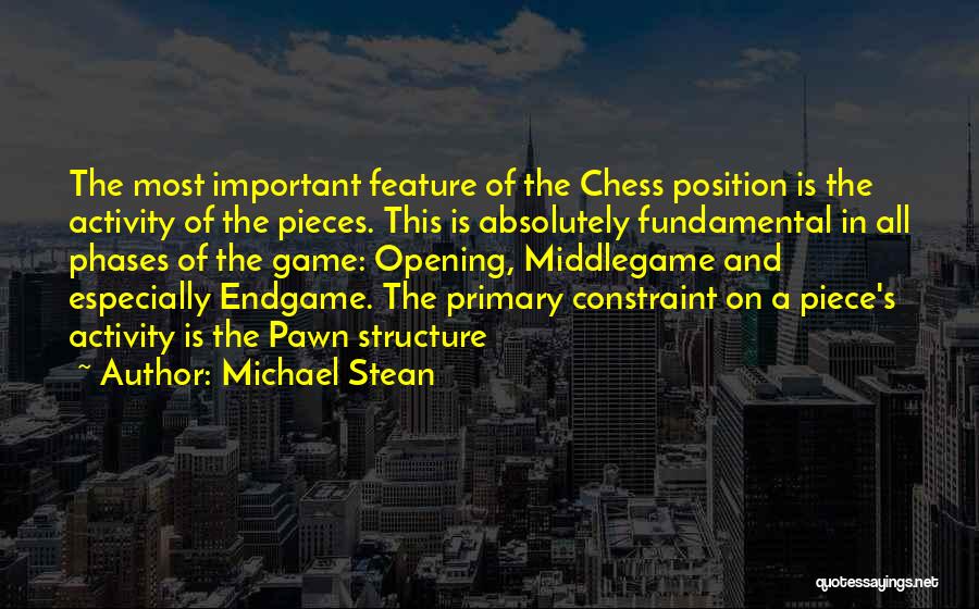 Chess Pieces Quotes By Michael Stean