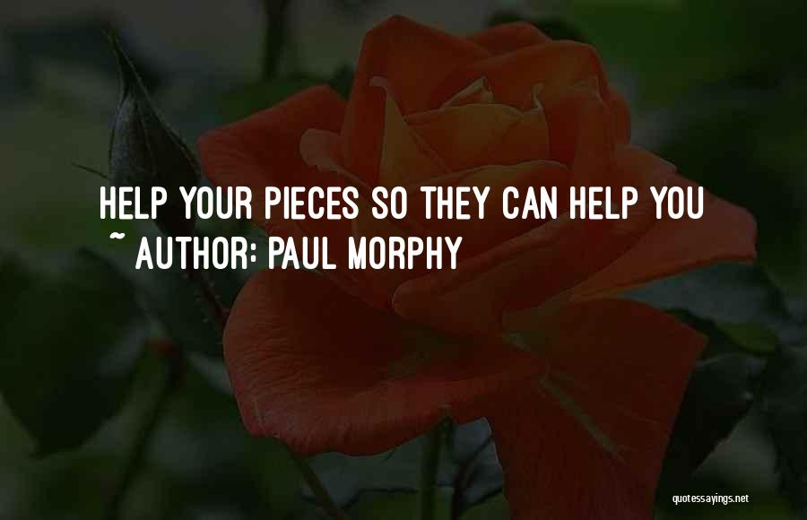 Chess Pieces Quotes By Paul Morphy