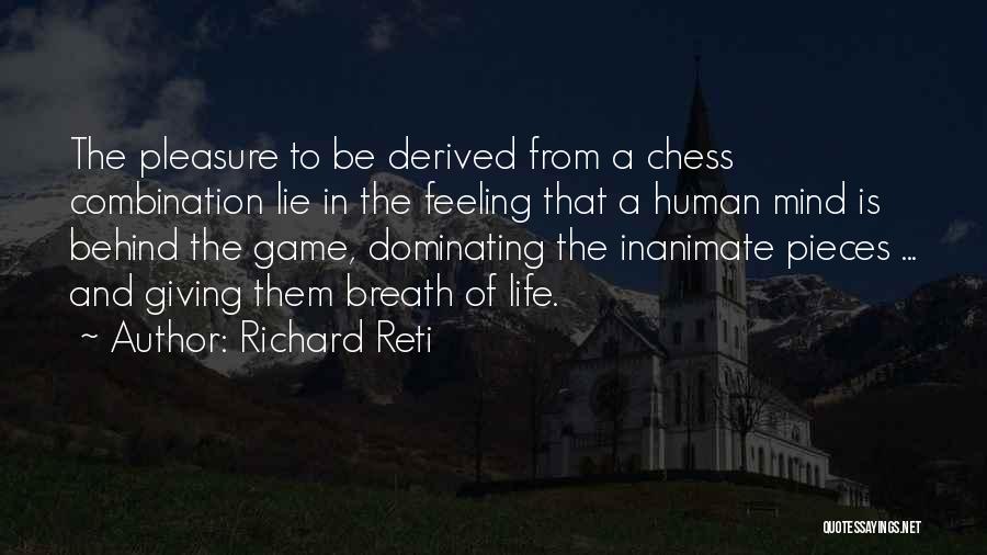 Chess Pieces Quotes By Richard Reti