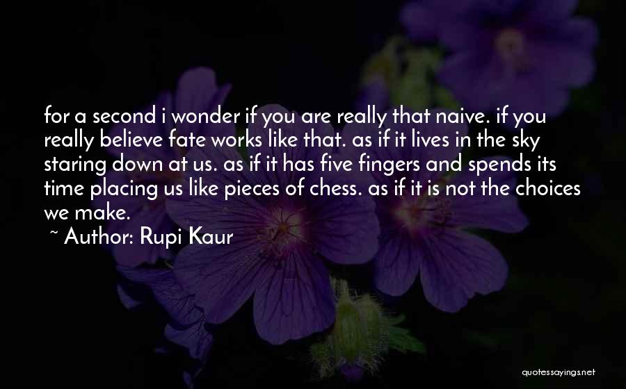 Chess Pieces Quotes By Rupi Kaur