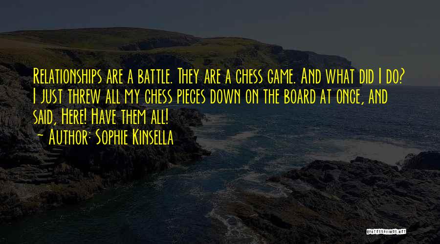 Chess Pieces Quotes By Sophie Kinsella