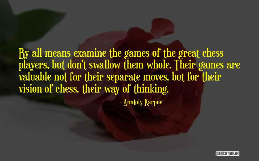 Chess Player Quotes By Anatoly Karpov