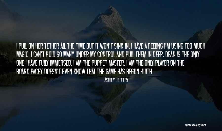 Chess Player Quotes By Ashley Jeffery