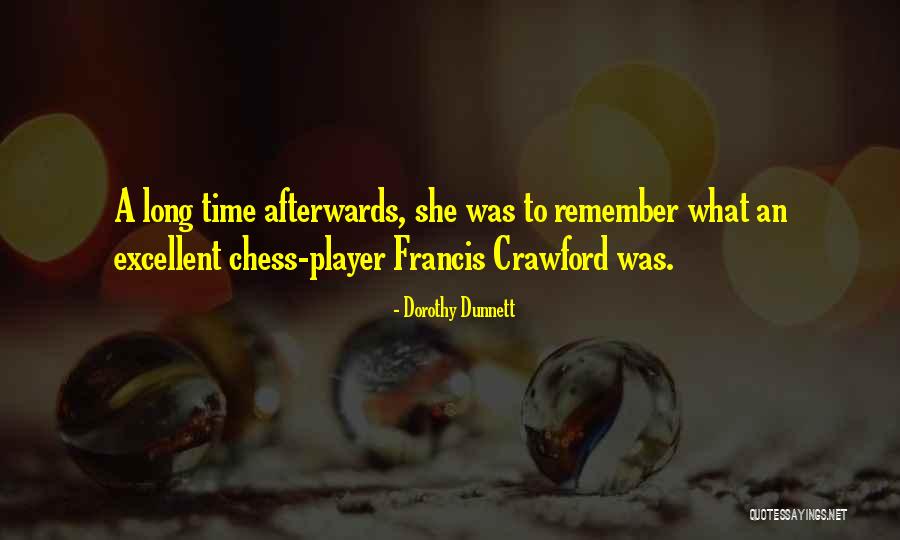 Chess Player Quotes By Dorothy Dunnett