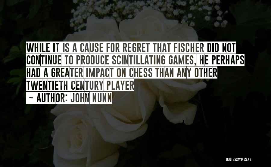 Chess Player Quotes By John Nunn