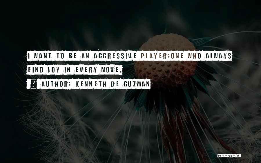 Chess Player Quotes By Kenneth De Guzman