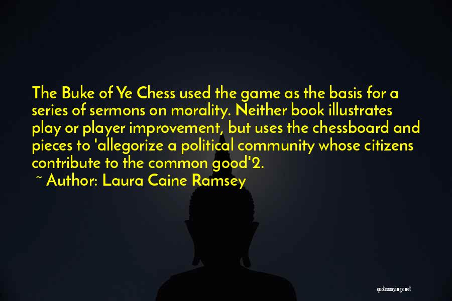 Chess Player Quotes By Laura Caine Ramsey