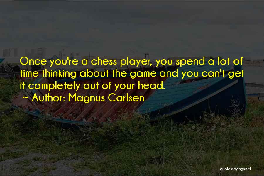 Chess Player Quotes By Magnus Carlsen