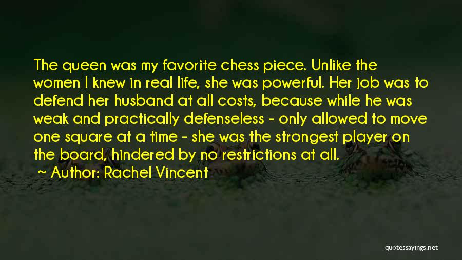 Chess Player Quotes By Rachel Vincent