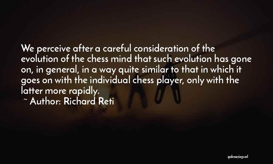 Chess Player Quotes By Richard Reti