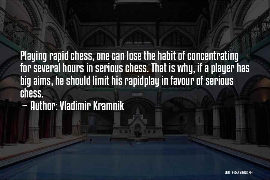 Chess Player Quotes By Vladimir Kramnik
