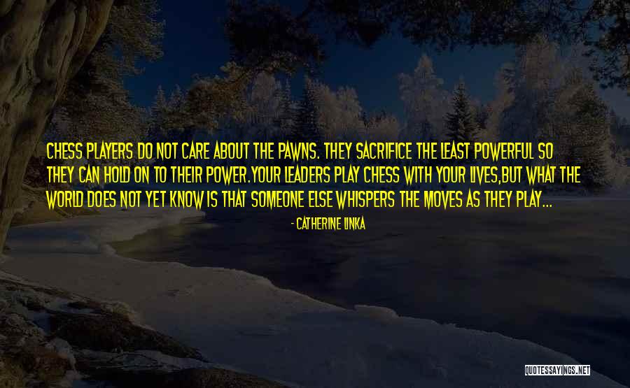 Chess Players Quotes By Catherine Linka Chess Players Quotes By Catherine Linka