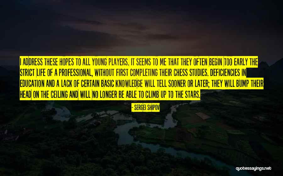Chess Players Quotes By Sergei Shipov Chess Players Quotes By Sergei Shipov