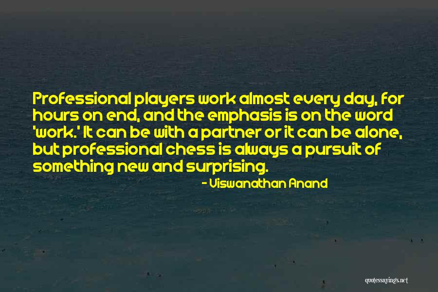 Chess Players Quotes By Viswanathan Anand Chess Players Quotes By Viswanathan Anand
