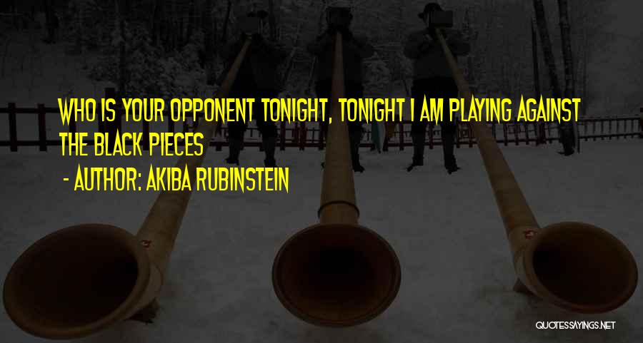 Chess Playing Quotes By Akiba Rubinstein