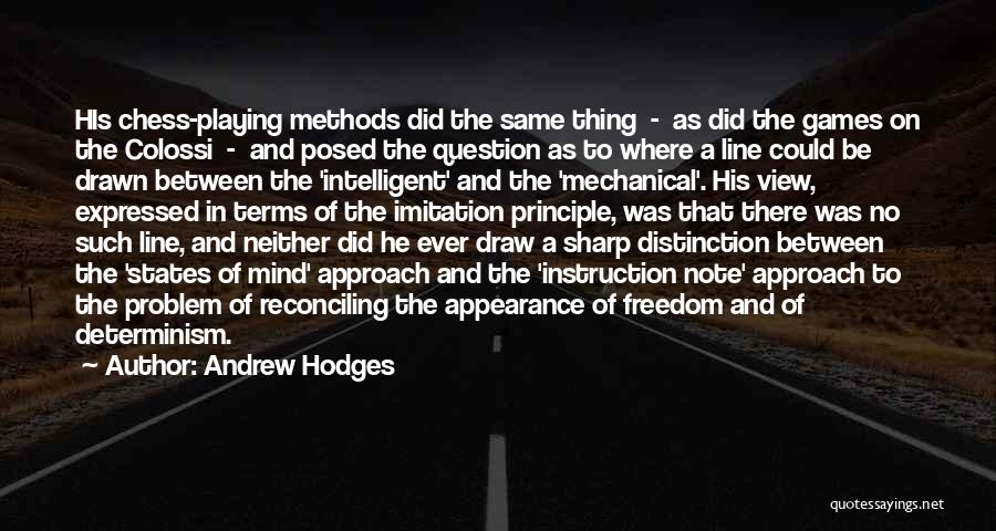 Chess Playing Quotes By Andrew Hodges