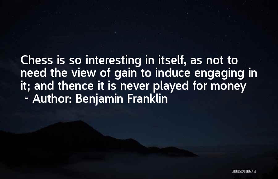 Chess Playing Quotes By Benjamin Franklin