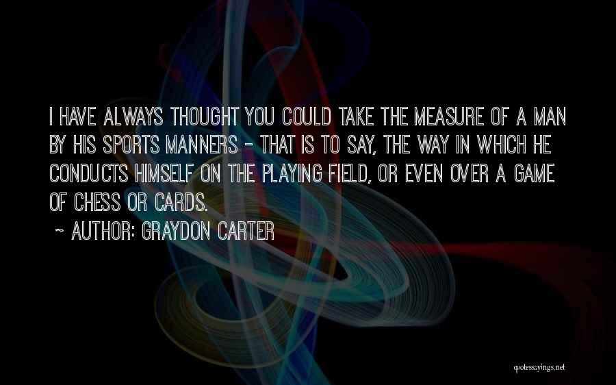 Chess Playing Quotes By Graydon Carter