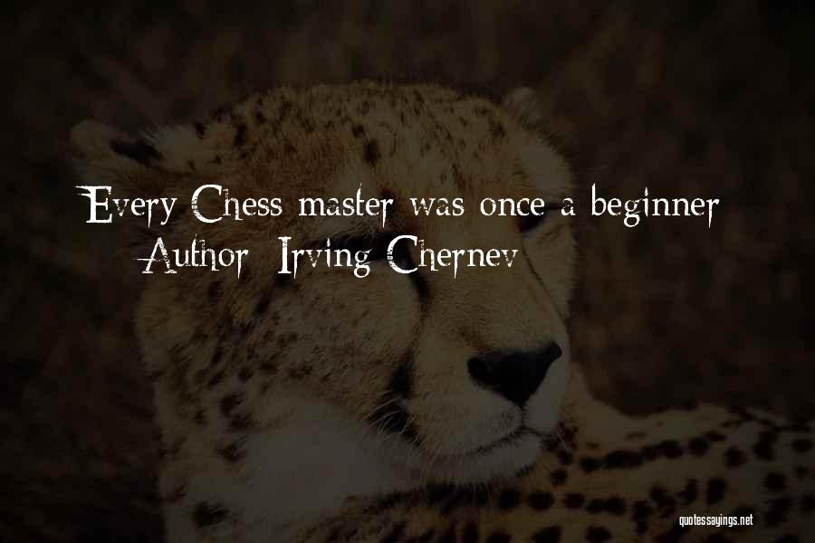 Chess Playing Quotes By Irving Chernev