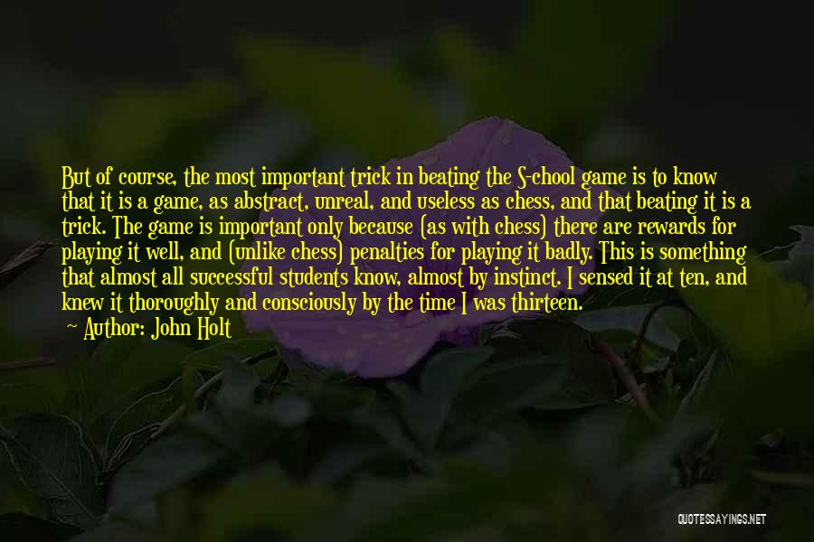 Chess Playing Quotes By John Holt