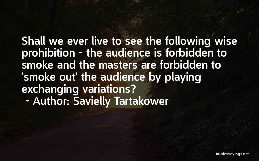 Chess Playing Quotes By Savielly Tartakower