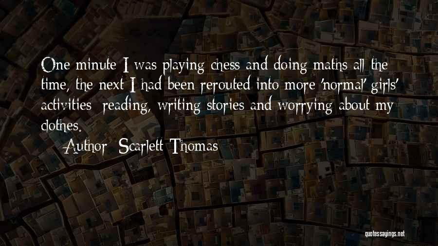 Chess Playing Quotes By Scarlett Thomas