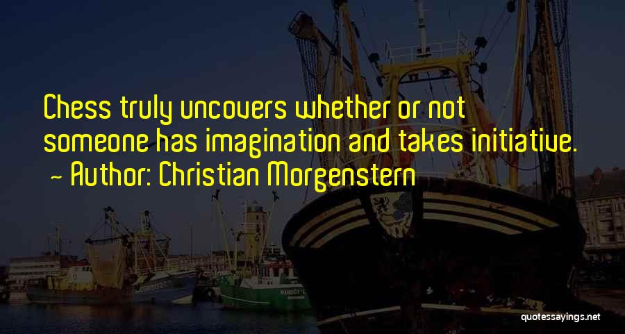 Chess Quotes By Christian Morgenstern