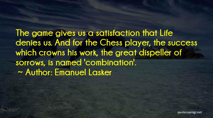 Chess Quotes By Emanuel Lasker