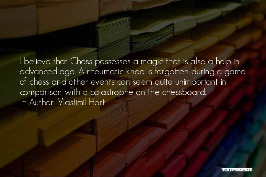 Chess Quotes By Vlastimil Hort