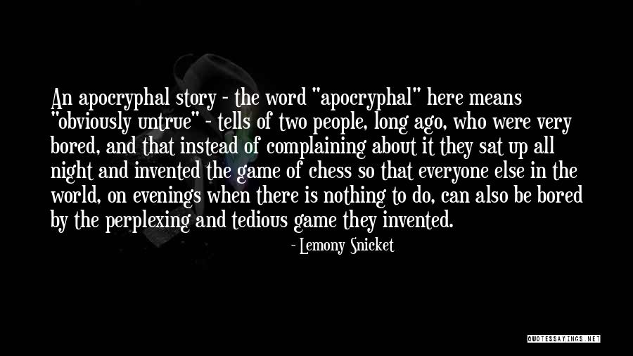 Chess Story Quotes By Lemony Snicket