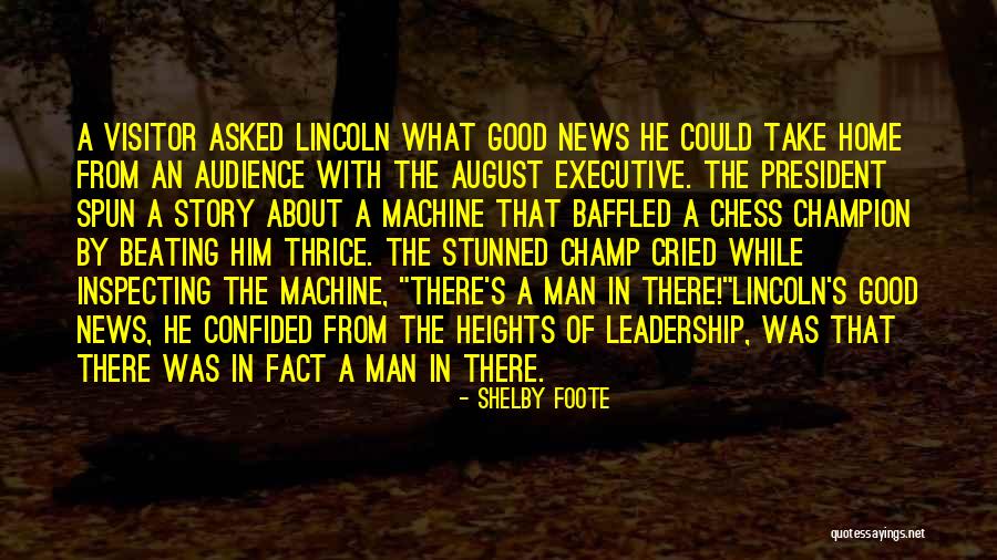 Chess Story Quotes By Shelby Foote