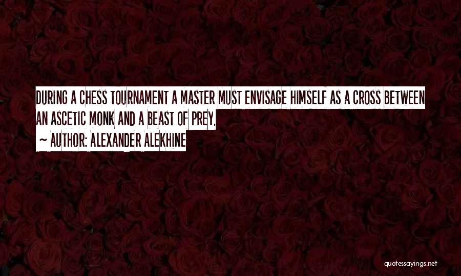 Chess Strategy Quotes By Alexander Alekhine
