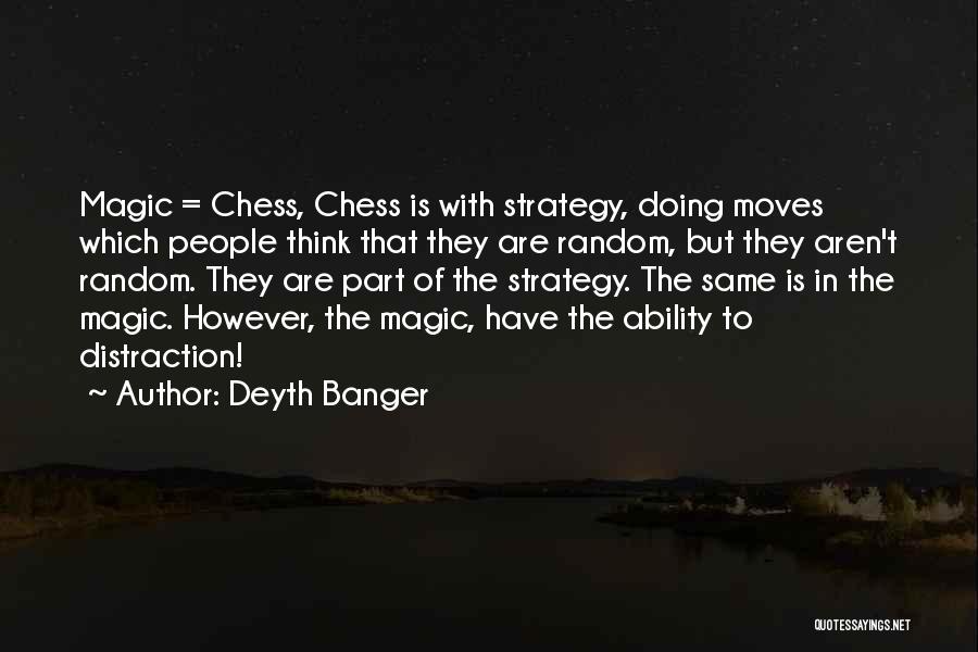 Chess Strategy Quotes By Deyth Banger