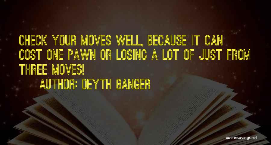 Chess Strategy Quotes By Deyth Banger