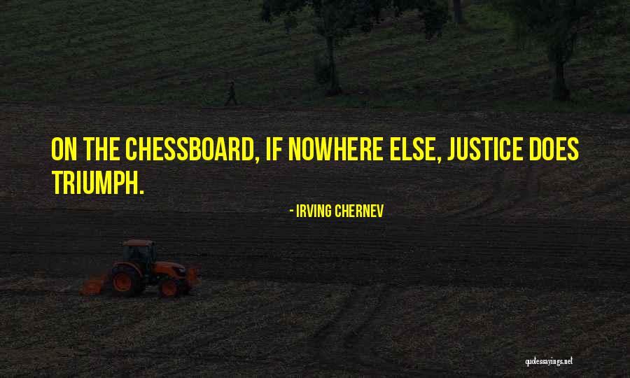 Chessboard Quotes By Irving Chernev Chessboard Quotes By Irving Chernev