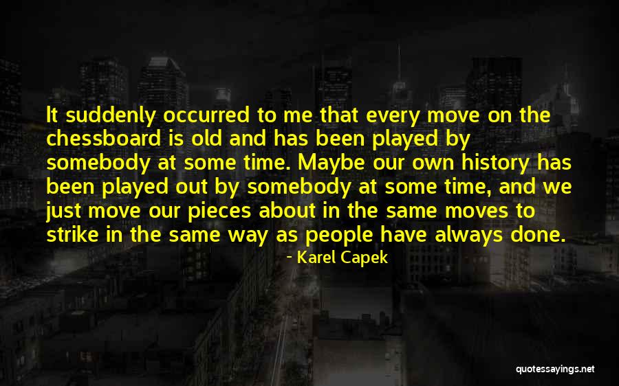 Chessboard Quotes By Karel Capek Chessboard Quotes By Karel Capek