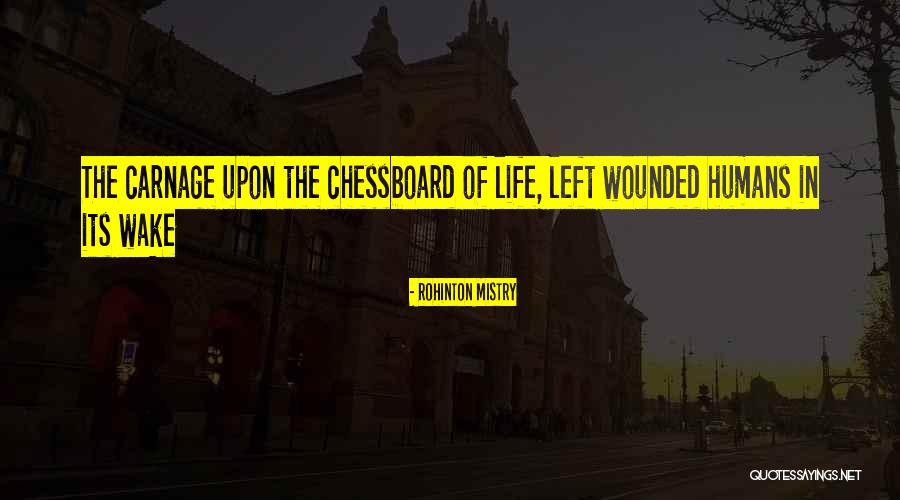 Chessboard Quotes By Rohinton Mistry Chessboard Quotes By Rohinton Mistry