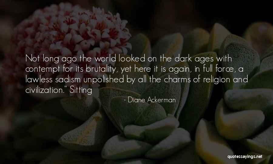 Chessell Down Brooch Quotes By Diane Ackerman Chessell Down Brooch Quotes By Diane Ackerman
