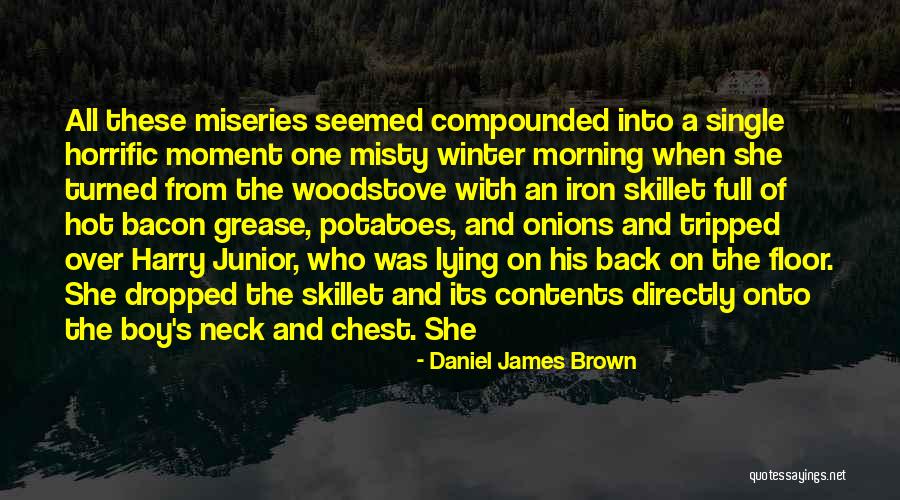 Chest And Neck Quotes By Daniel James Brown Chest And Neck Quotes By Daniel James Brown