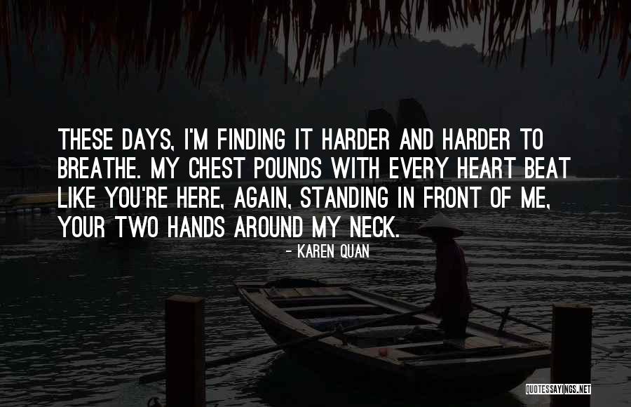 Chest And Neck Quotes By Karen Quan Chest And Neck Quotes By Karen Quan