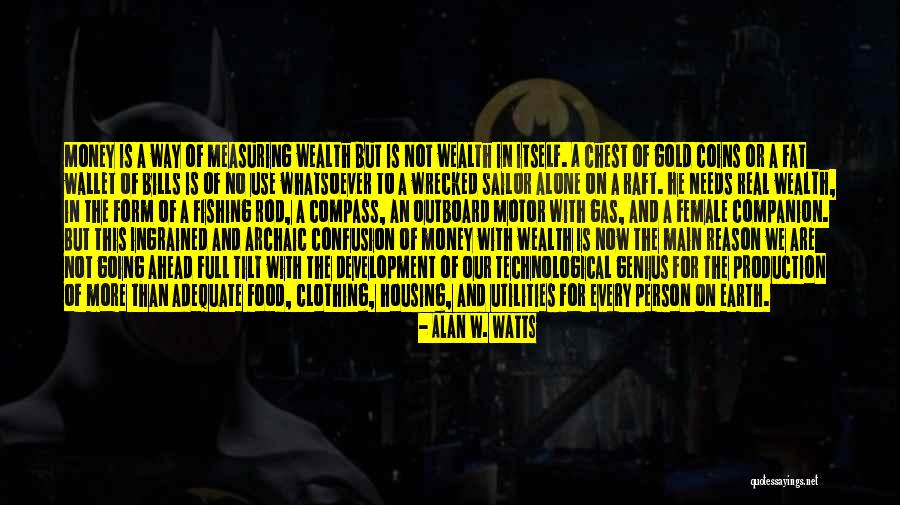 Chest Full Quotes By Alan W. Watts Chest Full Quotes By Alan W. Watts